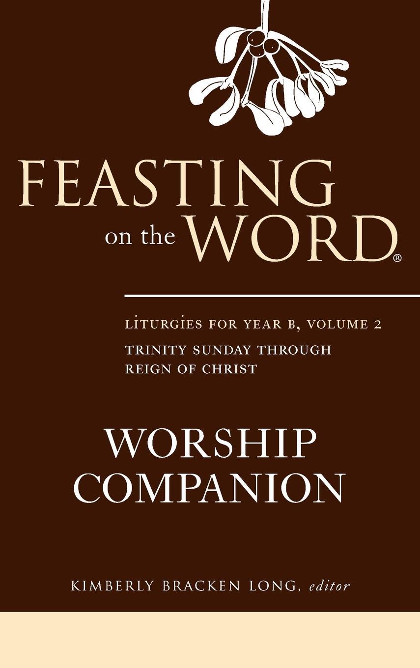 Cover: 9780664260385 | Feasting on the Word Worship Companion, Year B, Volume 2 | Long | Buch