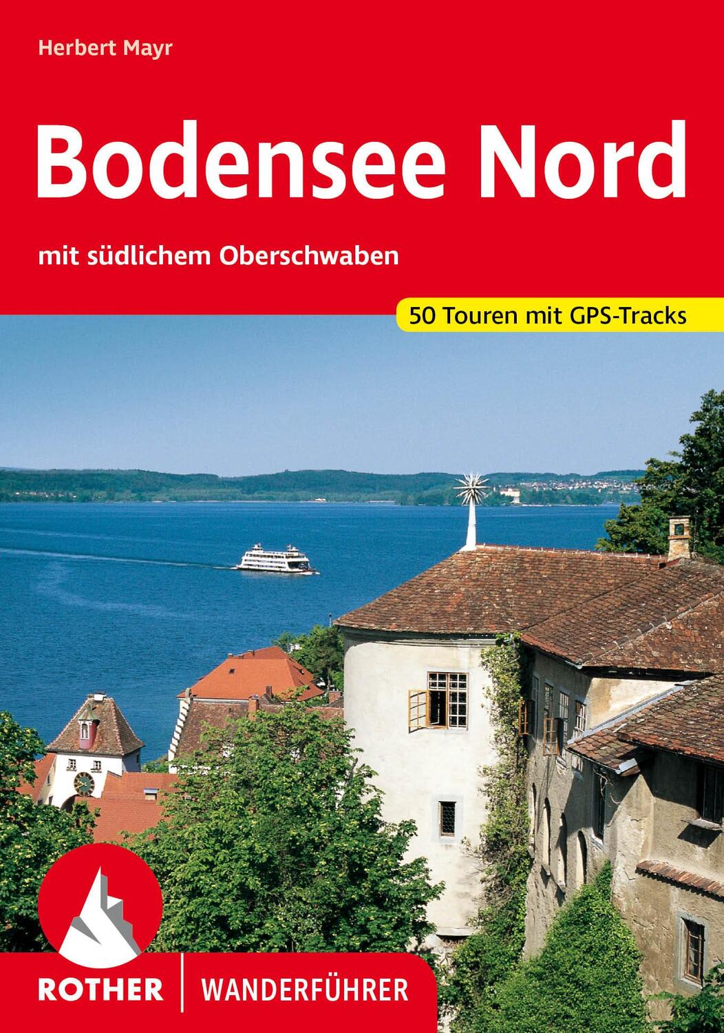 Cover: 9783763343478 | Bodensee Nord | mit südlichem Oberschwaben. 50 Touren mit GPS-Tracks