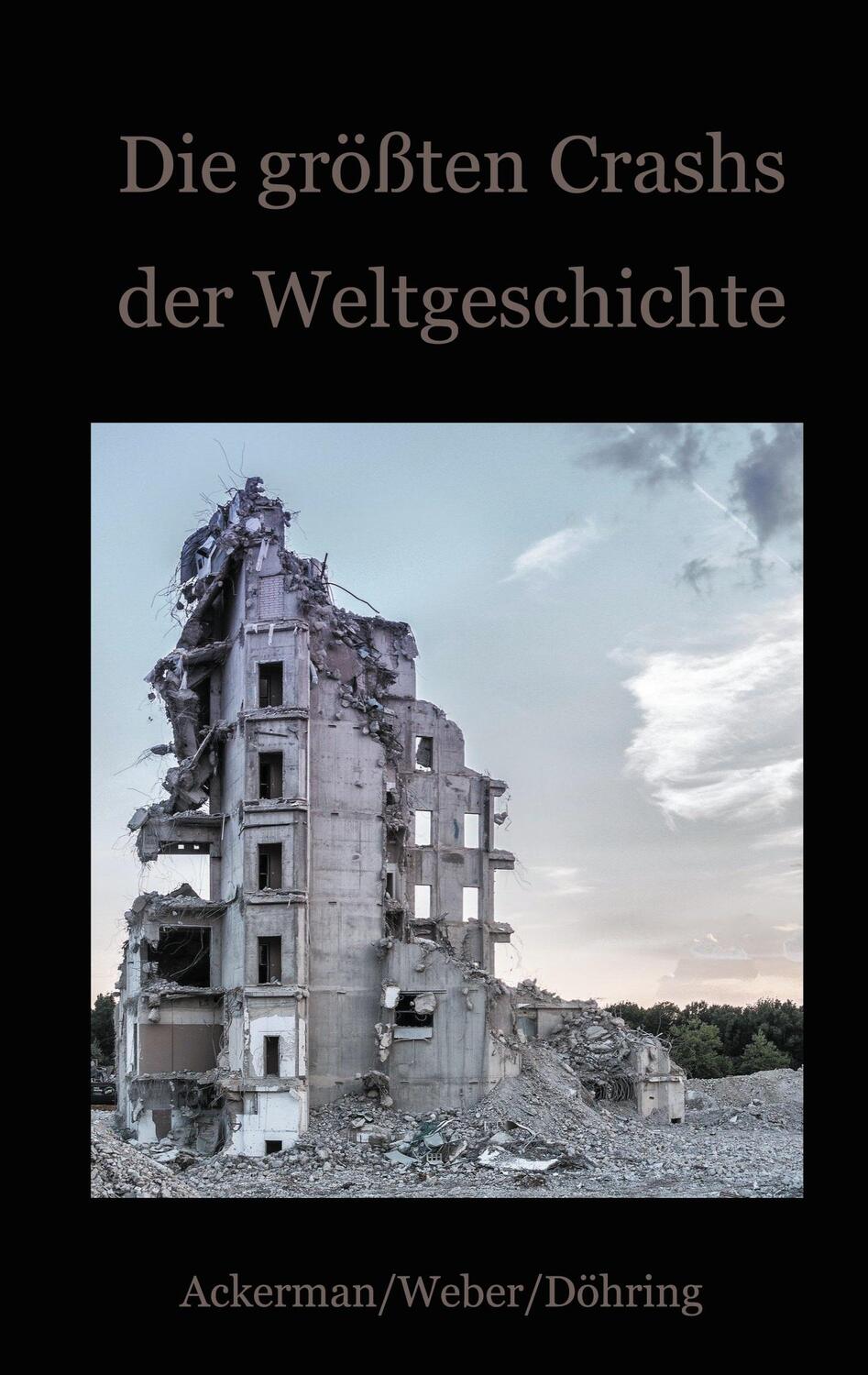 Cover: 9783753407005 | Die größten Crashs der Weltgeschichte | Daniela Döhring (u. a.) | Buch