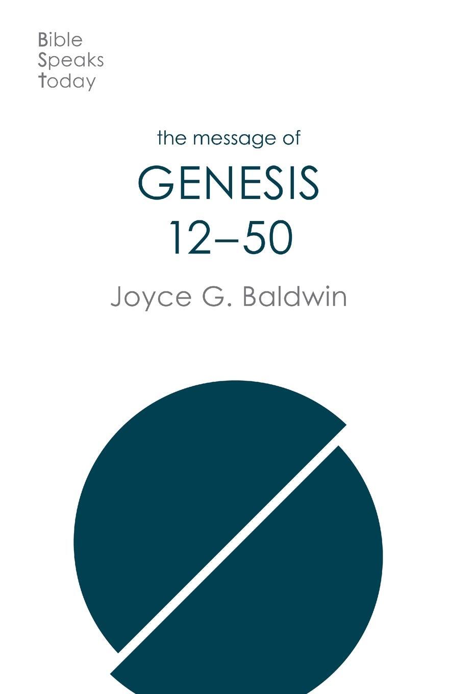 Cover: 9781789742930 | The Message of Genesis 12-50 | From Abraham To Joseph | Baldwin | Buch