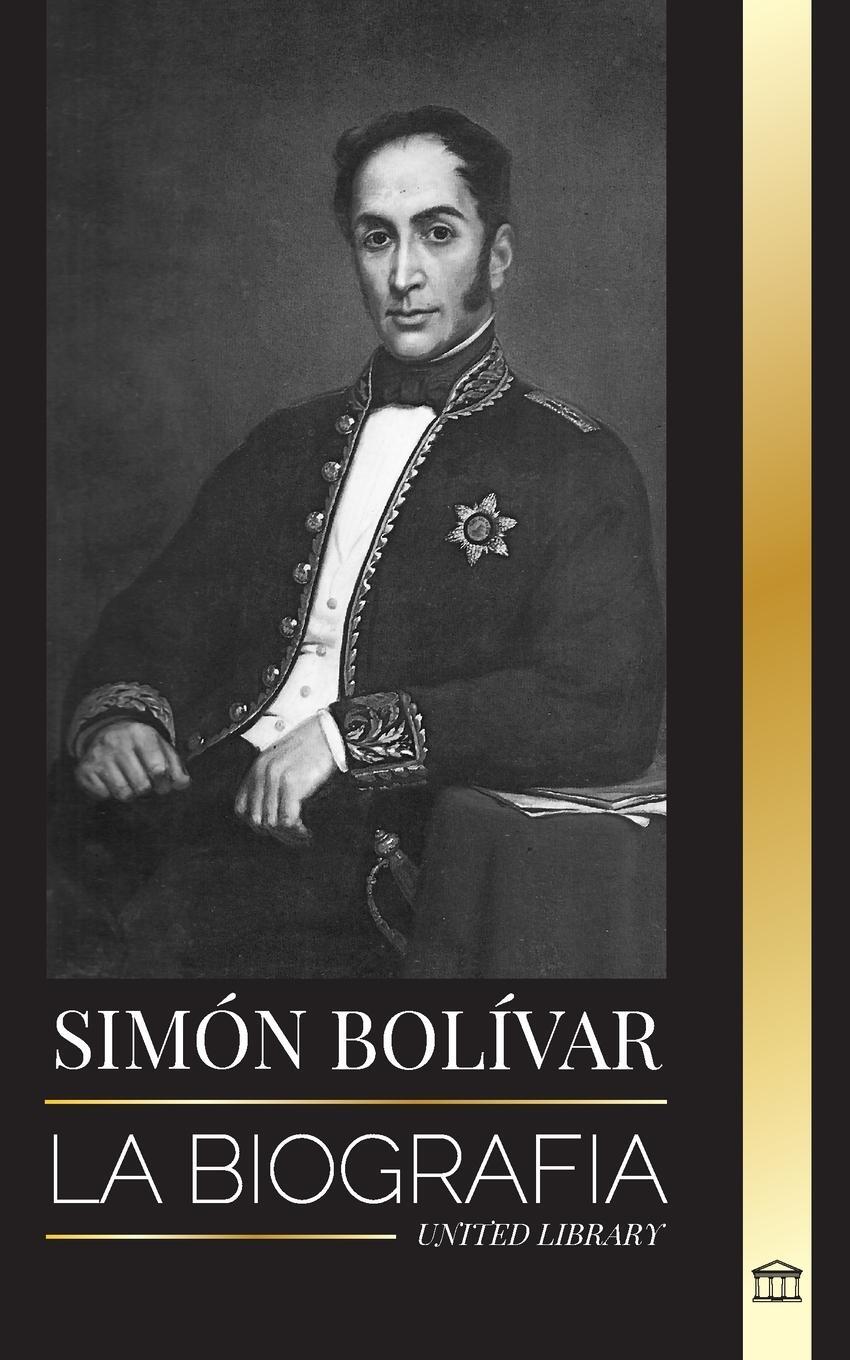 Cover: 9789464900774 | Simón Bolívar | United Library | Taschenbuch | Historia | Paperback
