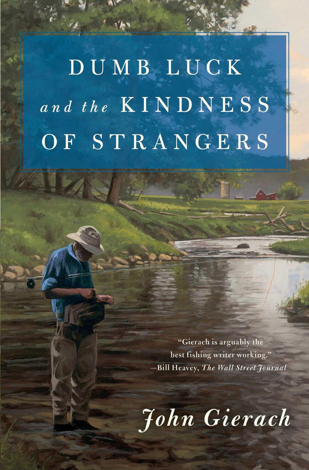 Cover: 9781501168604 | Dumb Luck and the Kindness of Strangers | John Gierach | Taschenbuch