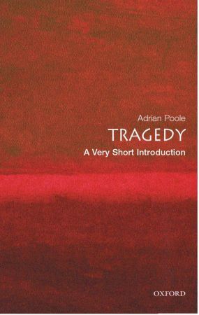 Cover: 9780192802354 | Tragedy | A Very Short Introduction | Adrian Poole | Englisch | 2005