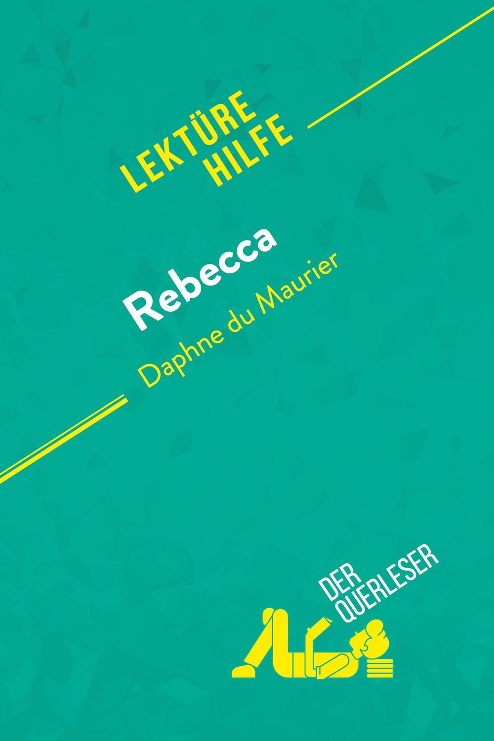 Cover: 9782808022217 | Rebecca von Daphne du Maurier (Lektürehilfe) | der Querleser | Buch