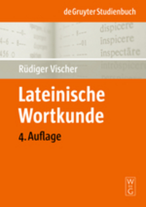 Cover: 9783110202151 | Lateinische Wortkunde für Anfänger und Fortgeschrittene | Vischer