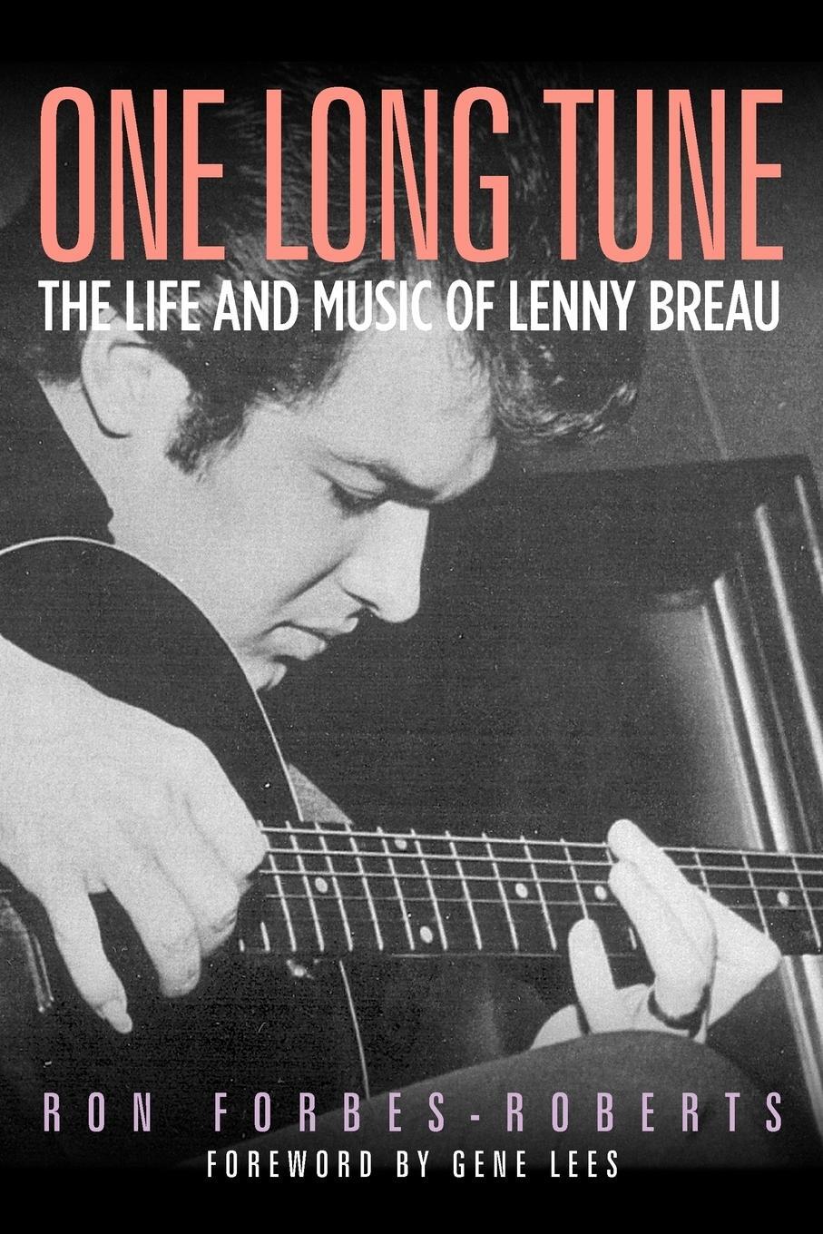Cover: 9781574412307 | One Long Tune | The Life and Music of Lenny Breau | Ron Forbes-Roberts