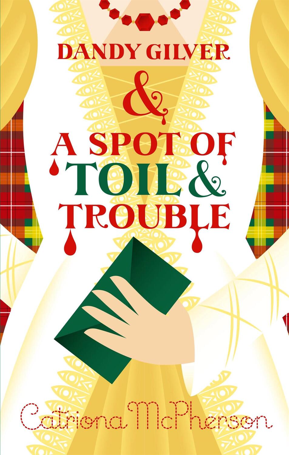 Cover: 9781473633469 | Dandy Gilver and a Spot of Toil and Trouble | Catriona Mcpherson