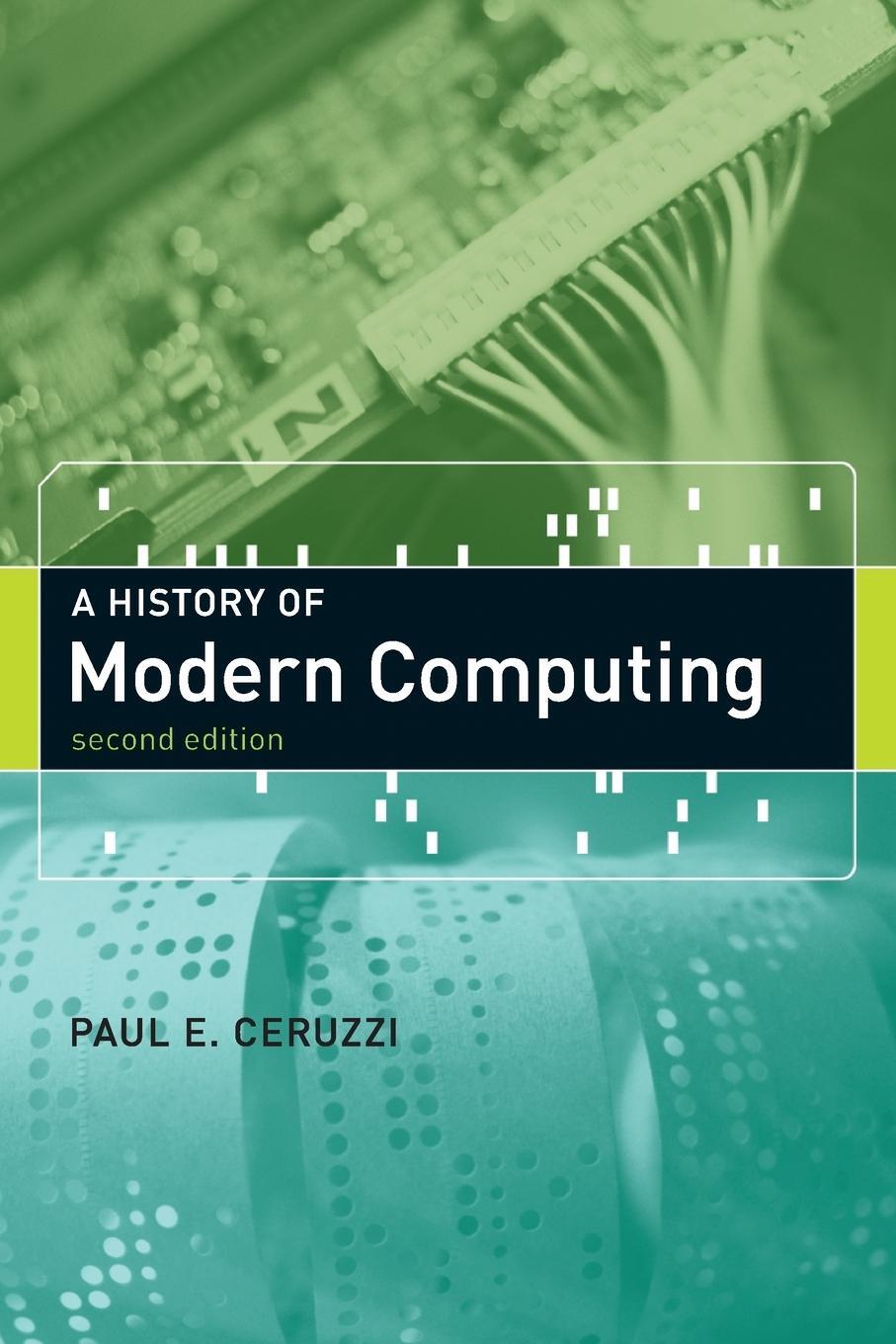 Cover: 9780262532037 | A History of Modern Computing, second edition | Paul E. Ceruzzi | Buch