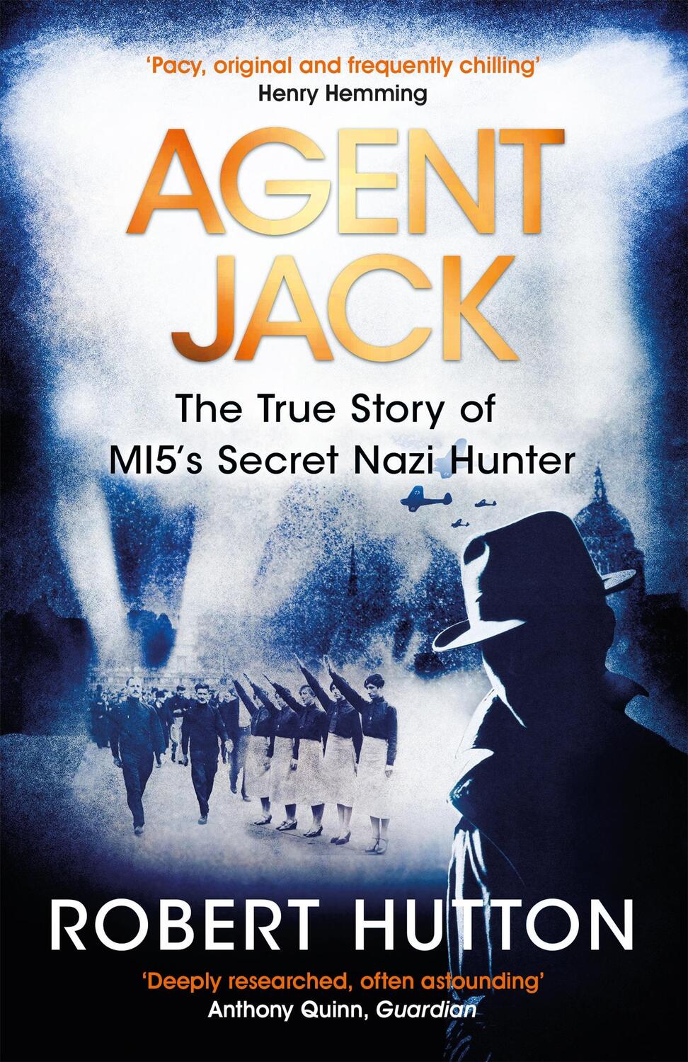 Cover: 9781474605137 | Agent Jack: The True Story of MI5's Secret Nazi Hunter | Robert Hutton