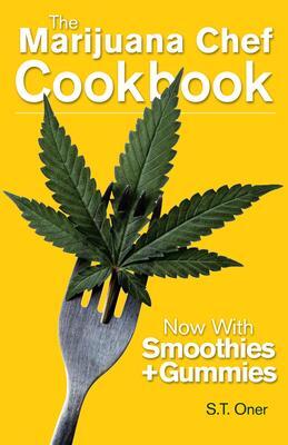 Cover: 9781937866983 | The Marijuana Chef Cookbook | S. T. Oner | Taschenbuch | Englisch