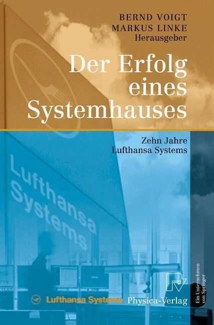 Bild: 9783790816624 | Der Erfolg eines Systemhauses | Zehn Jahre Lufthansa Systems | Buch