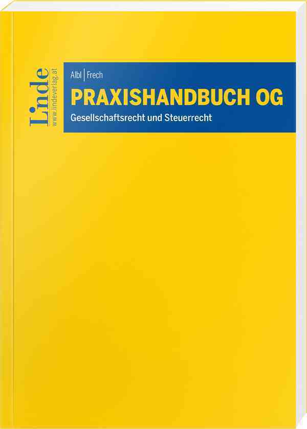 Cover: 9783707342871 | Praxishandbuch OG | Gesellschaftsrecht und Steuerrecht | Albl (u. a.)