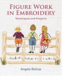 Cover: 9781785007279 | Figure Work in Embroidery | Techniques and projects | Angela Bishop