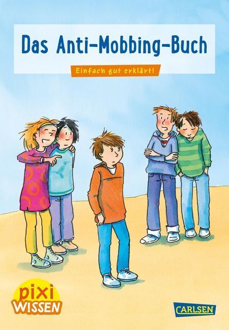 Cover: 9783551242044 | Pixi Wissen 91: Das Anti-Mobbing-Buch | Einfach gut erklärt! | Schäfer