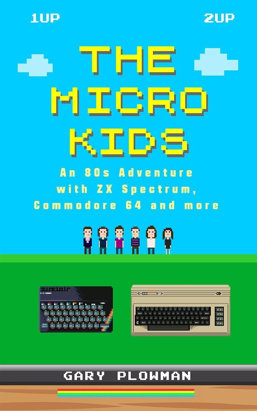 Cover: 9780993474460 | The Micro Kids | Gary Plowman | Taschenbuch | Paperback | Englisch