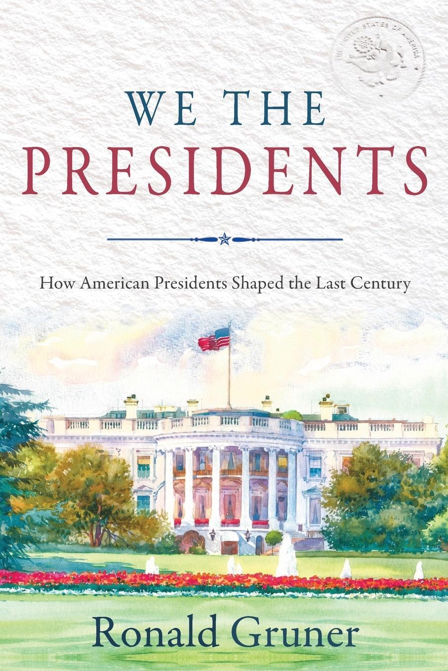 Cover: 9781737823100 | We the Presidents | How American Presidents Shaped the Last Century