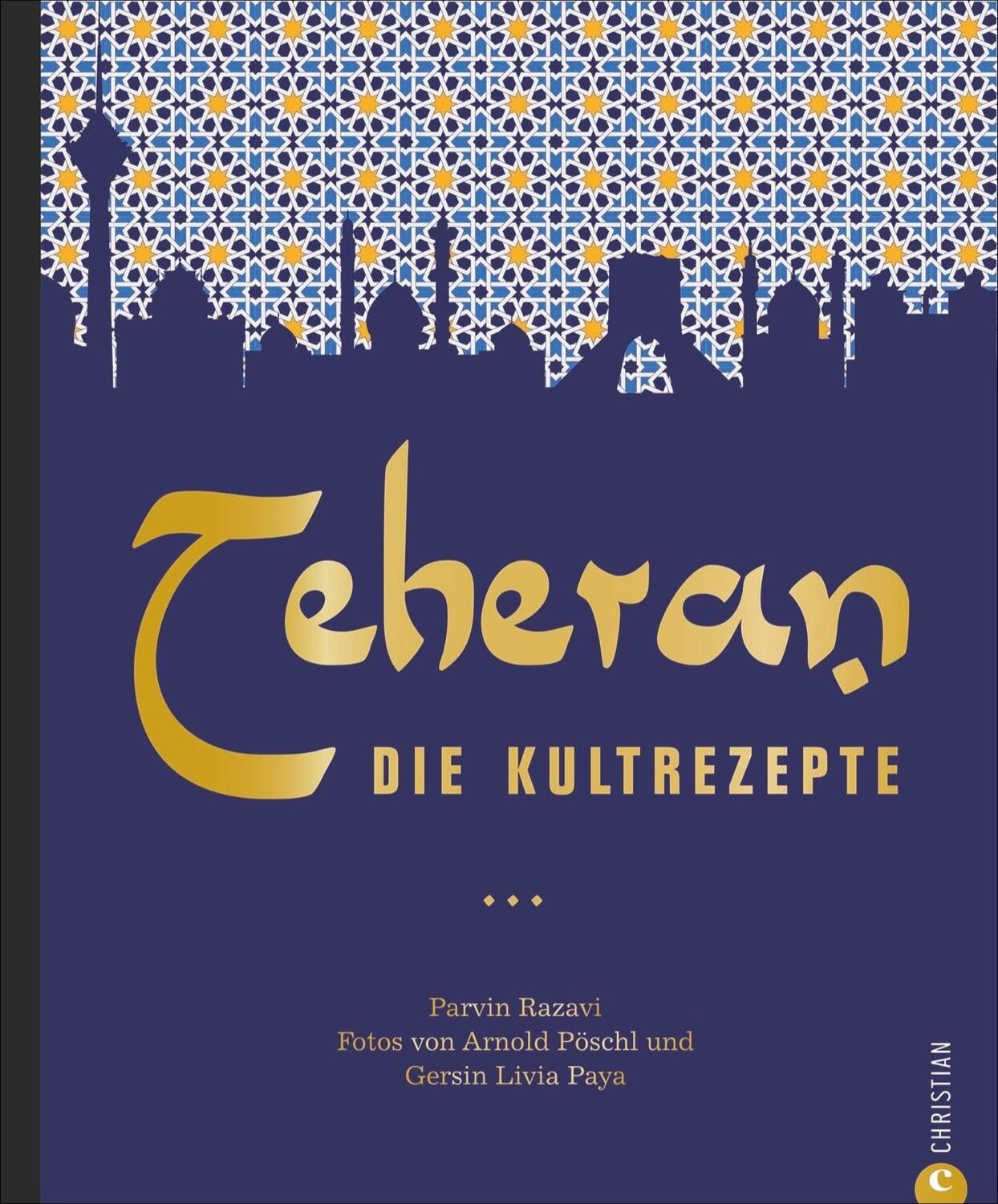 Cover: 9783959611152 | Teheran | Die Kultrezepte | Parvin Razavi | Buch | Deutsch | 2018