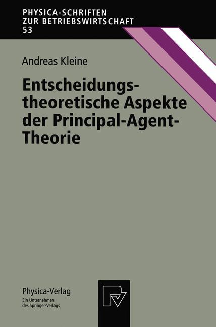 Cover: 9783790808971 | Entscheidungstheoretische Aspekte der Principal-Agent-Theorie | Kleine