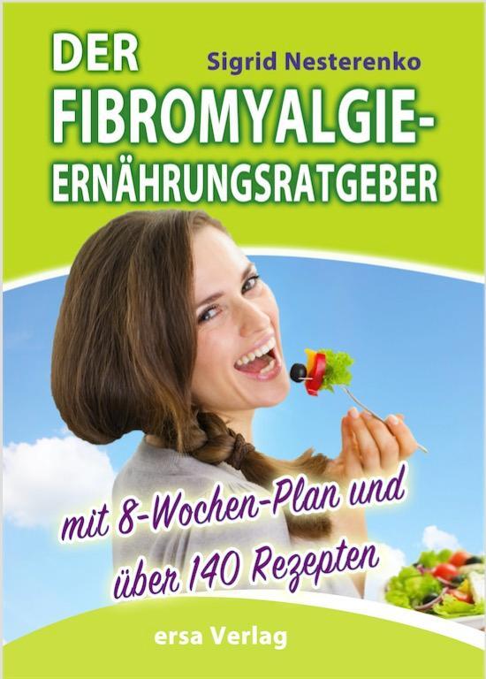 Cover: 9783944523163 | Der Fibromyalgie-Ernährungsberater | Sigrid Nesterenko | Taschenbuch