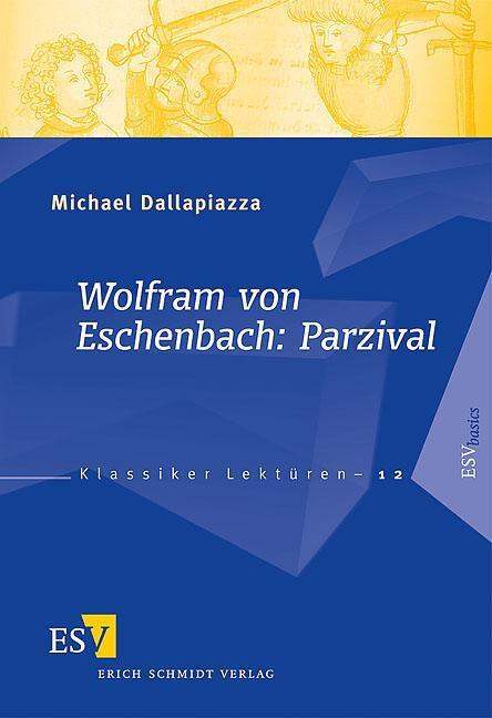 Cover: 9783503098996 | Wolfram von Eschenbach: Parzival | Michael Dallapiazza | Taschenbuch