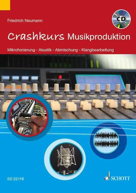 Cover: 9783795708726 | Crashkurs Musikproduktion | Friedrich Neumann | Taschenbuch | Deutsch