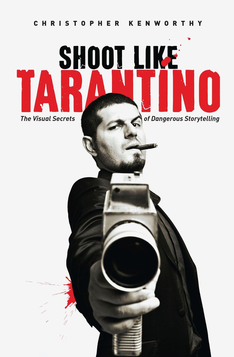 Cover: 9781615932252 | Shoot Like Tarantino: The Visual Secrets of Dangerous Storytelling