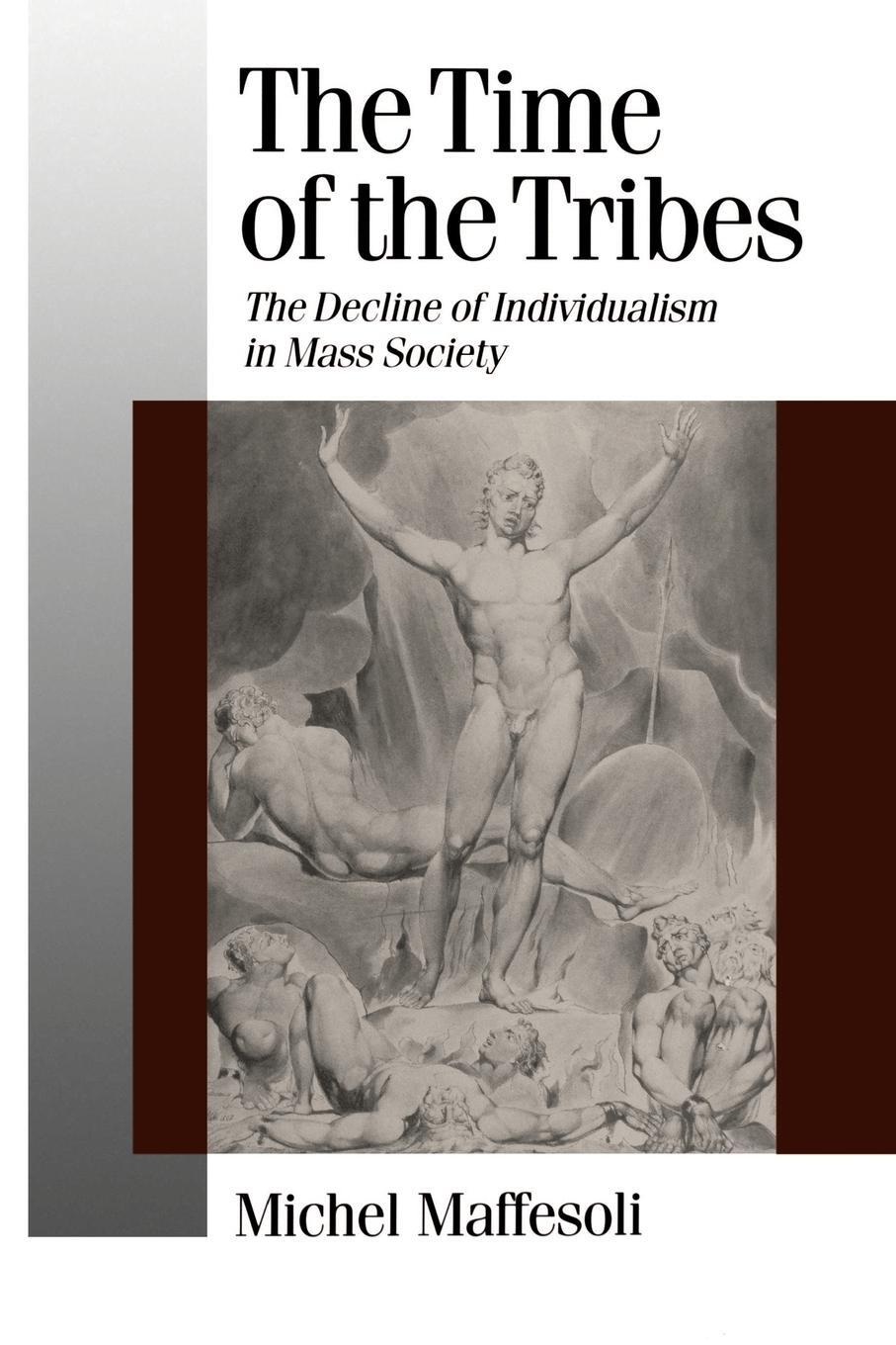 Cover: 9780803984745 | The Time of the Tribes | The Decline of Individualism in Mass Society