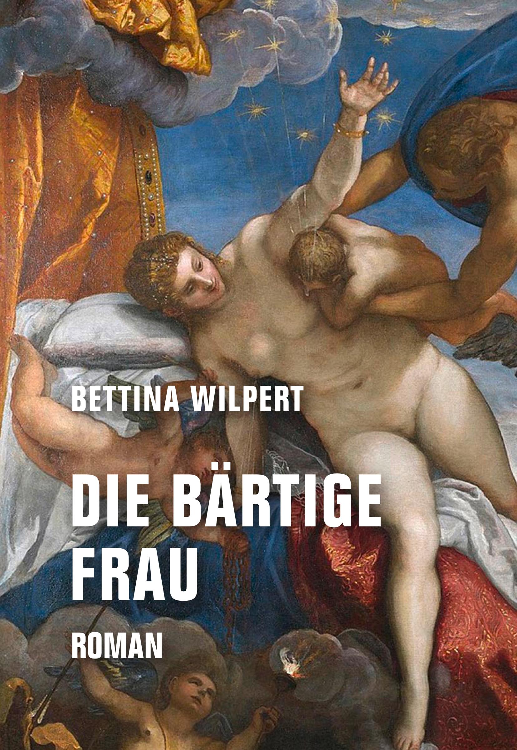 Cover: 9783957326089 | Die bärtige Frau | Roman | Bettina Wilpert | Buch | 192 S. | Deutsch