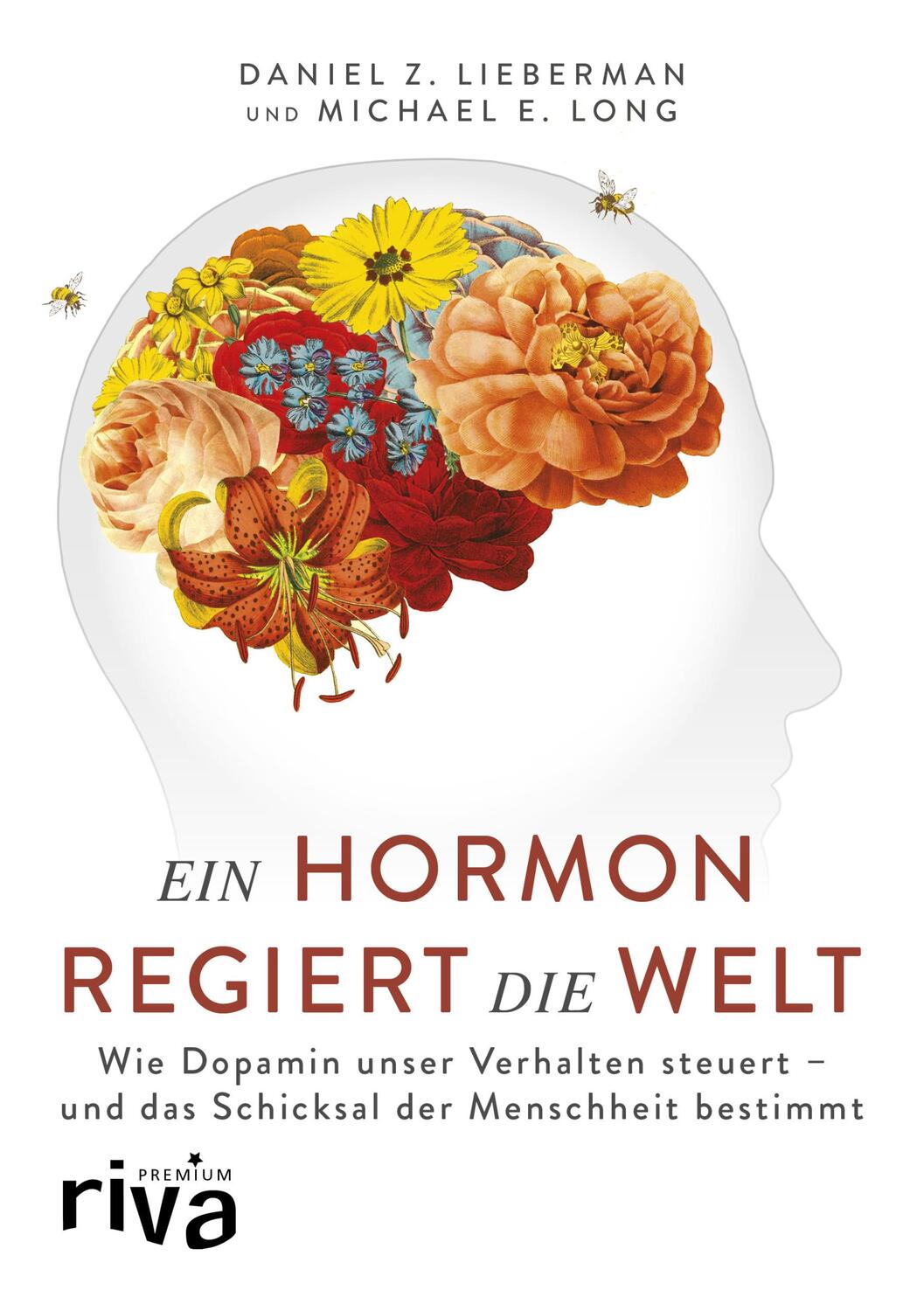 Cover: 9783742307132 | Ein Hormon regiert die Welt | Daniel Z. Lieberman (u. a.) | Buch