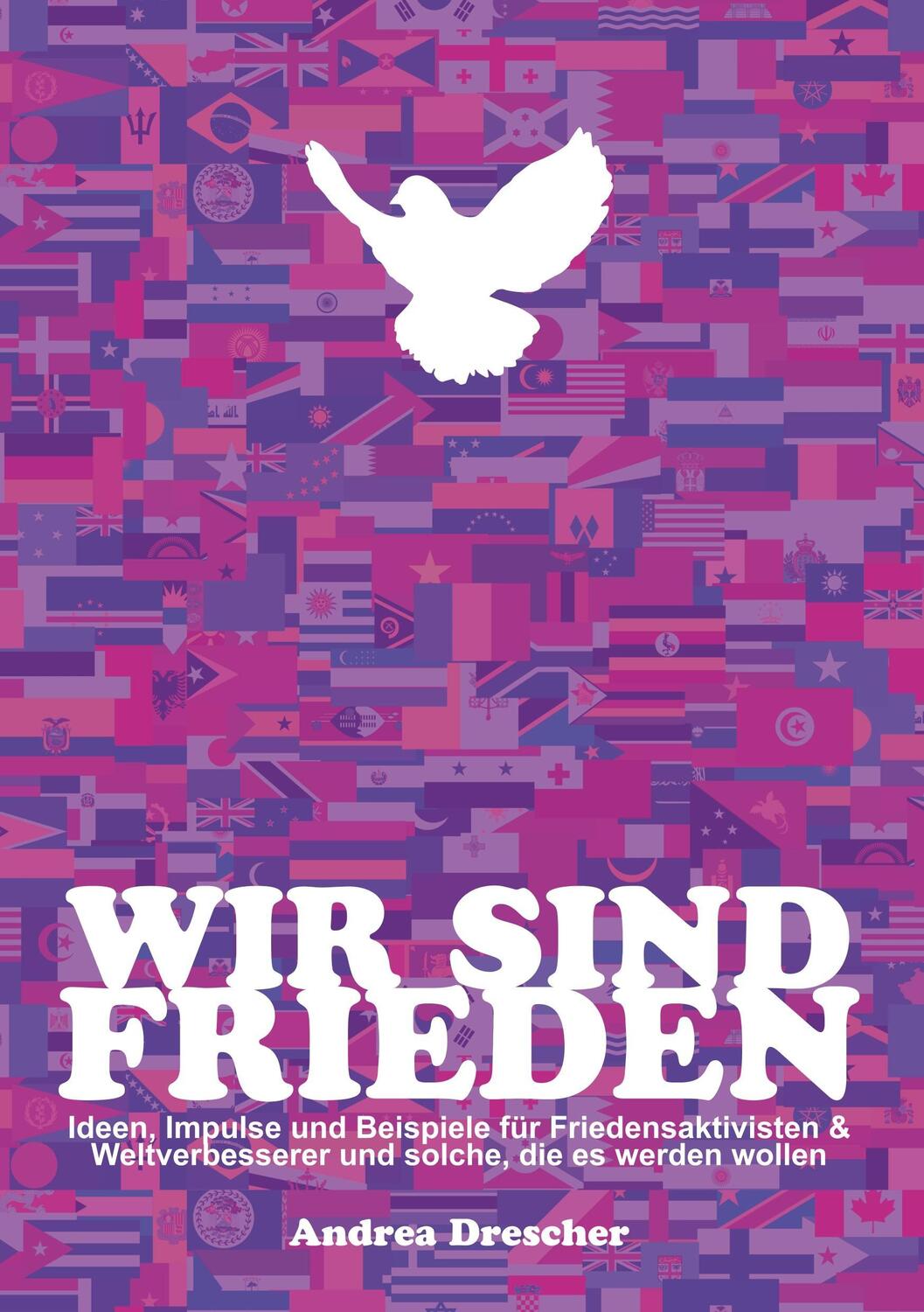 Cover: 9783752851687 | Wir sind Frieden | Andrea Drescher | Taschenbuch | Books on Demand