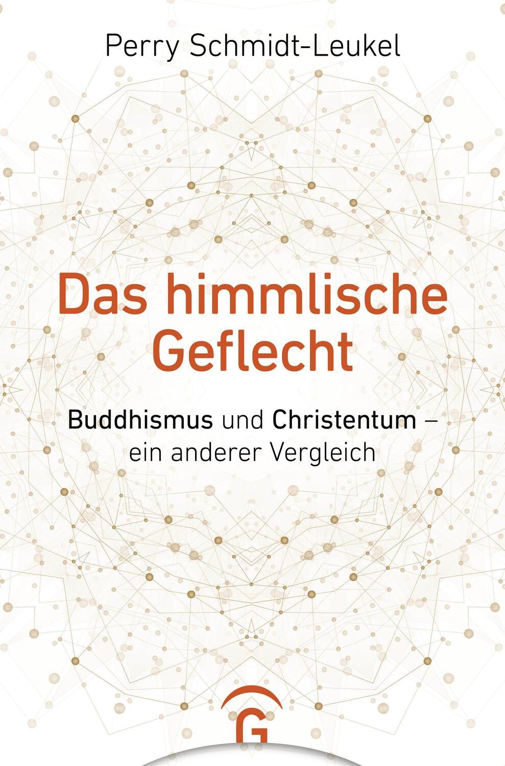 Cover: 9783579071831 | Das himmlische Geflecht | Perry Schmidt-Leukel | Buch | Deutsch | 2022