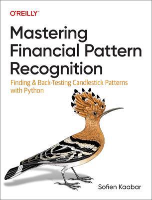 Cover: 9781098120474 | Mastering Financial Pattern Recognition | Sofien Kaabar | Taschenbuch