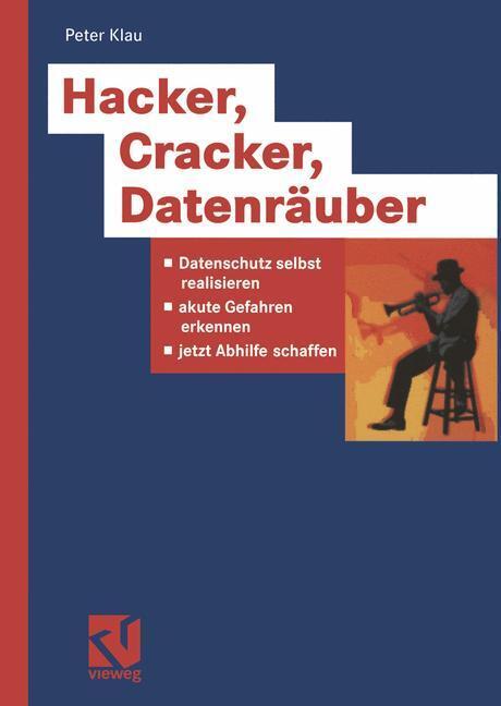 Cover: 9783528058050 | Hacker, Cracker, Datenräuber | Peter Klau | Taschenbuch | Paperback
