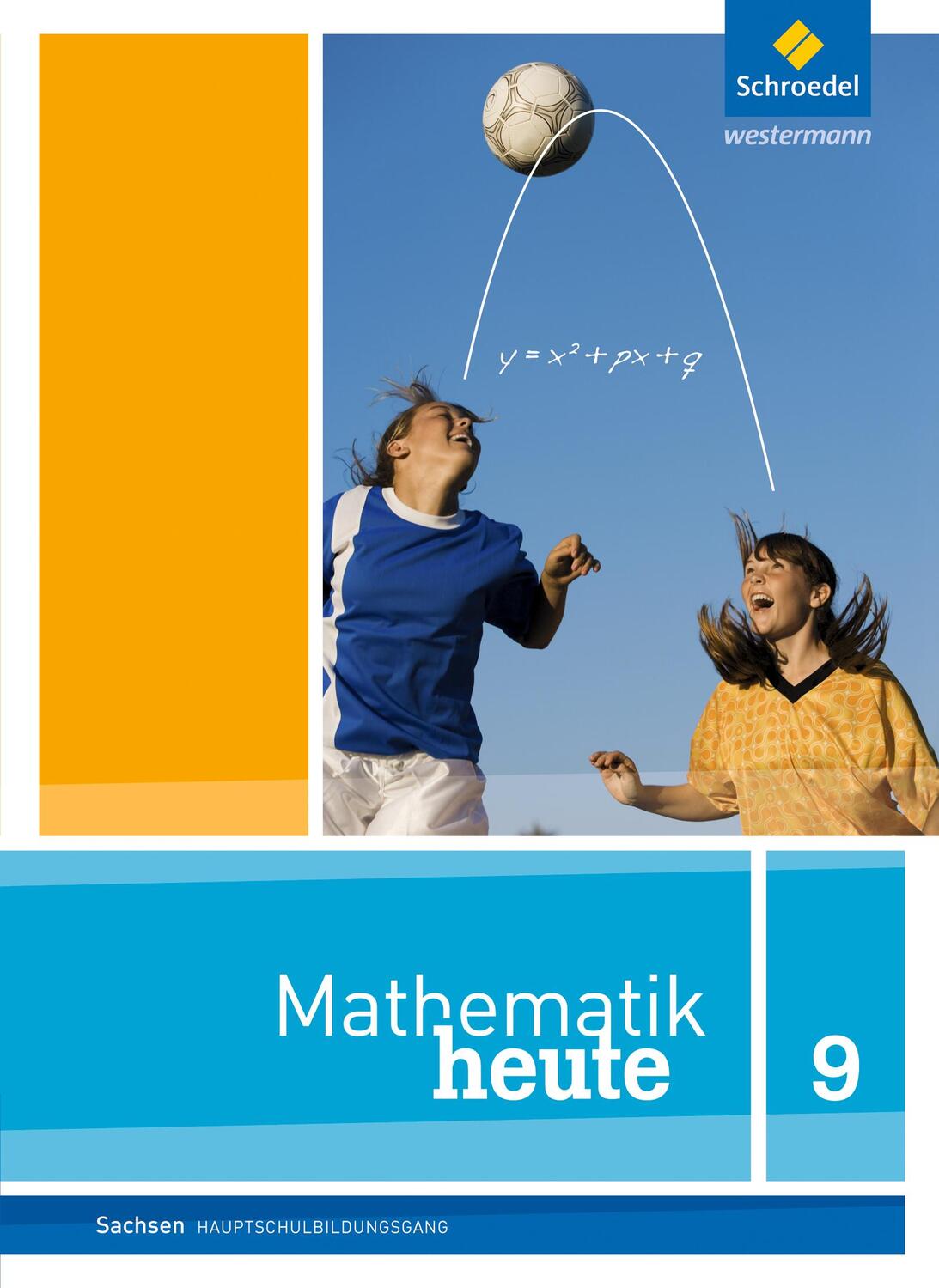 Cover: 9783507810600 | Mathematik heute 9. Schülerband. Hauptschulbildungsgang. Sachsen
