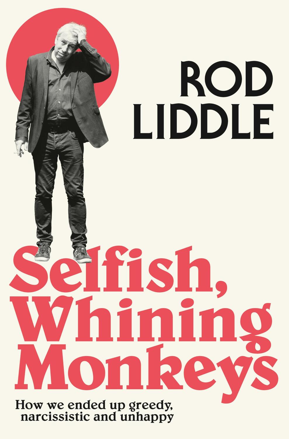 Cover: 9780007351299 | Selfish Whining Monkeys | Rod Liddle | Taschenbuch | Englisch | 2015
