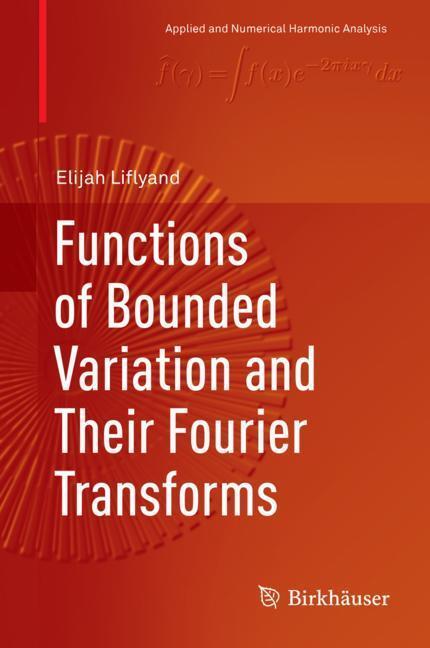 Cover: 9783030044282 | Functions of Bounded Variation and Their Fourier Transforms | Liflyand