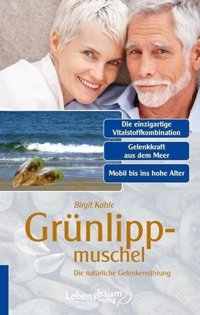 Cover: 9783928430562 | Grünlippmuschel | Die natürliche Gelenknahrung | Birgit Kahle | Buch