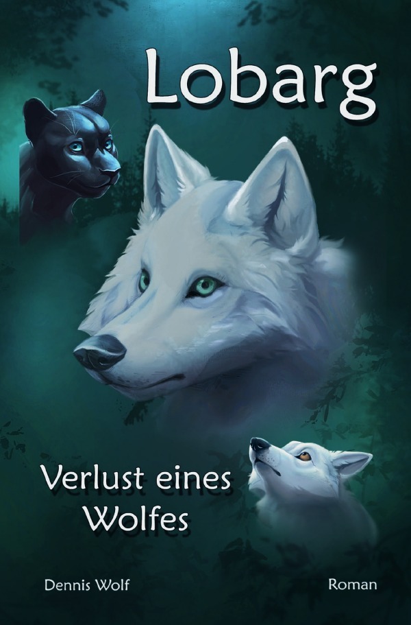 Cover: 9783759809520 | Lobarg | Verlust eines Wolfes. DE | Dennis Wolf | Taschenbuch | 588 S.