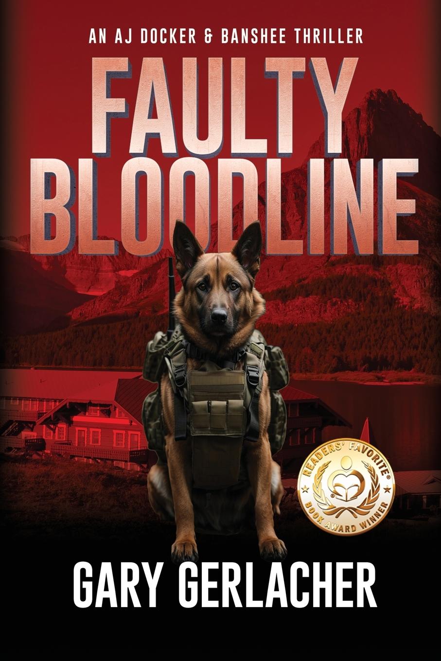 Cover: 9781685133832 | Faulty Bloodline | An AJ Docker and Banshee Thriller | Gary Gerlacher