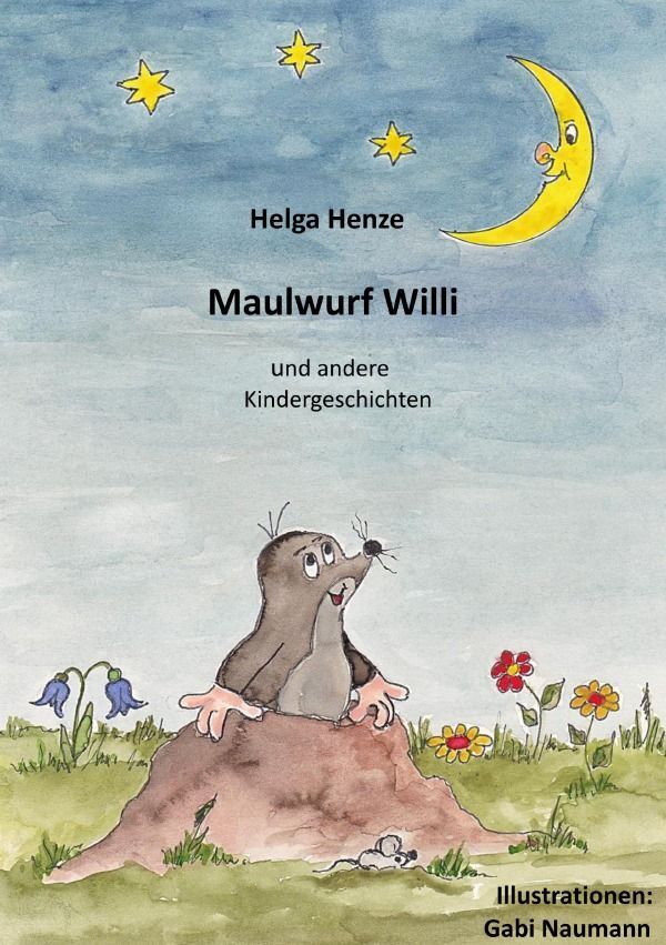 Cover: 9783758423109 | Maulwurf Willi und andere Kindergeschichten | DE | Helga Henze | Buch