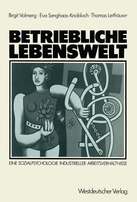 Cover: 9783531117355 | Betriebliche Lebenswelt | Birgit Volmerg (u. a.) | Taschenbuch | 1986