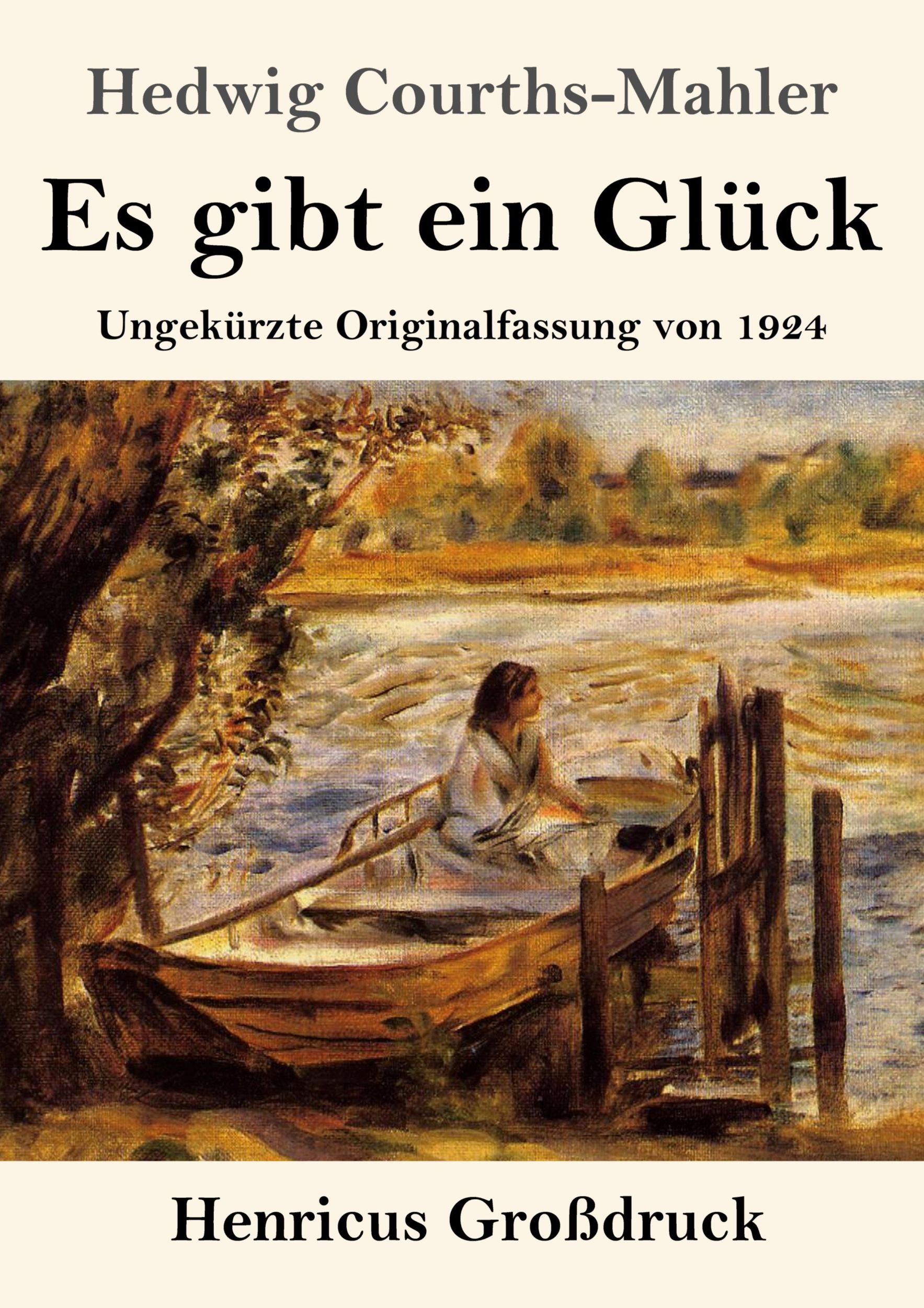 Cover: 9783847853909 | Es gibt ein Glück (Großdruck) | Ungekürzte Originalfassung von 1924