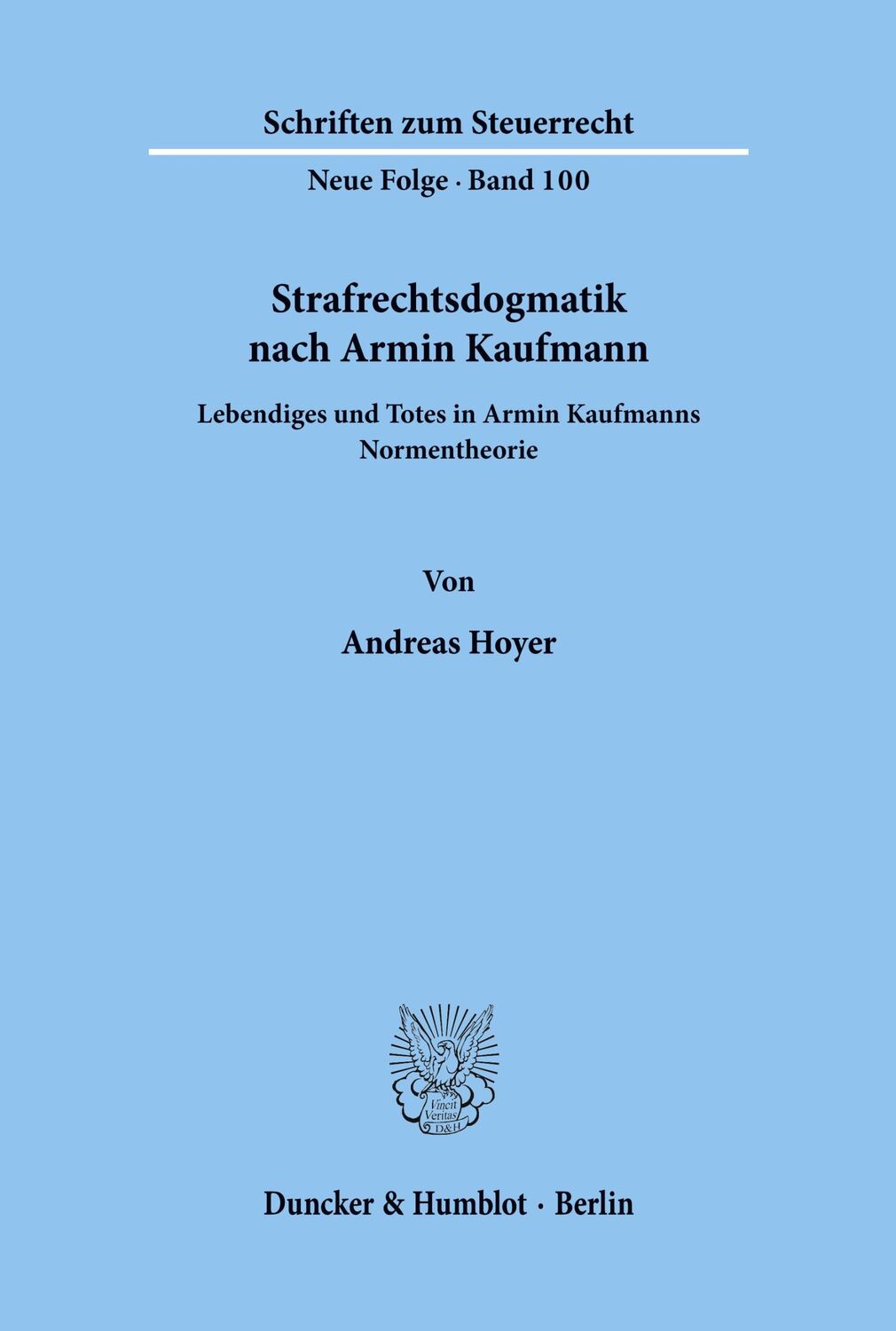 Cover: 9783428091065 | Strafrechtsdogmatik nach Armin Kaufmann. | Andreas Hoyer | Taschenbuch