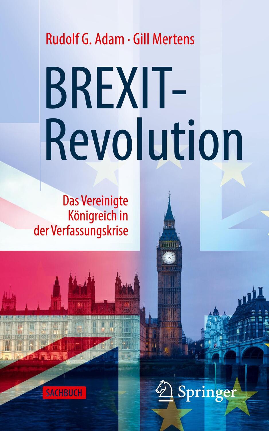 Cover: 9783658283650 | Die BREXIT-Revolution | Rudolf G. Adam (u. a.) | Taschenbuch | 2020