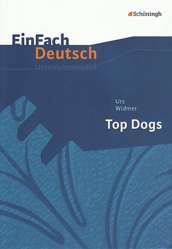 Cover: 9783140223980 | Top Dogs. EinFach Deutsch Unterrichtsmodelle | Gymnasiale Oberstufe
