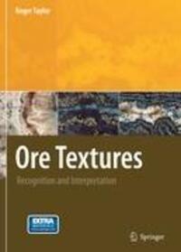 Cover: 9783642017827 | Ore Textures | Recognition and Interpretation | Roger Taylor | Buch