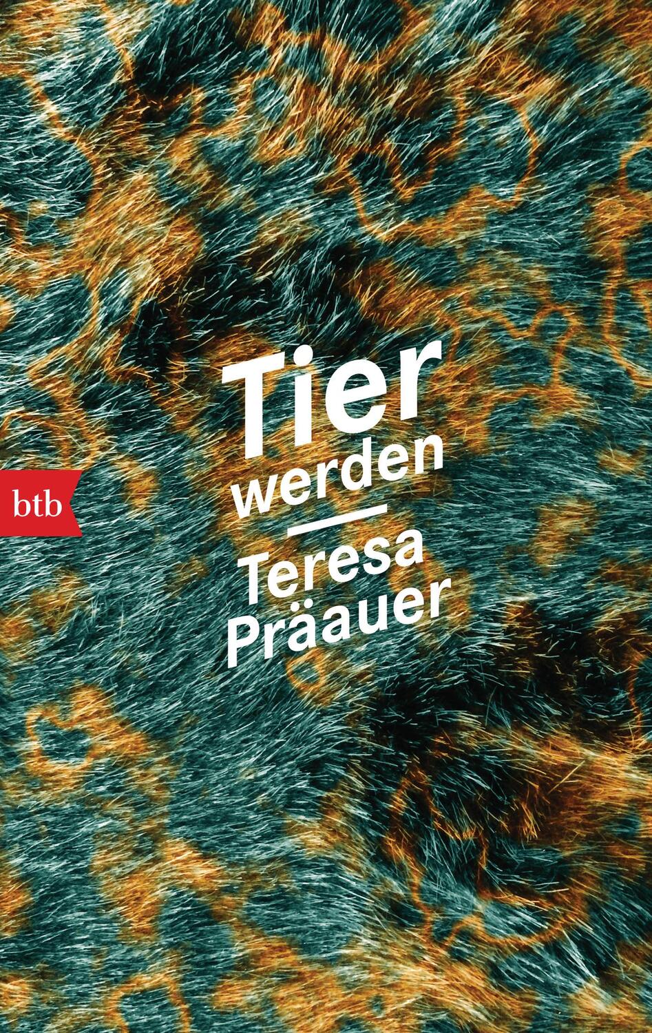 Cover: 9783442719105 | Tier werden | Teresa Präauer | Taschenbuch | Deutsch | 2021 | btb