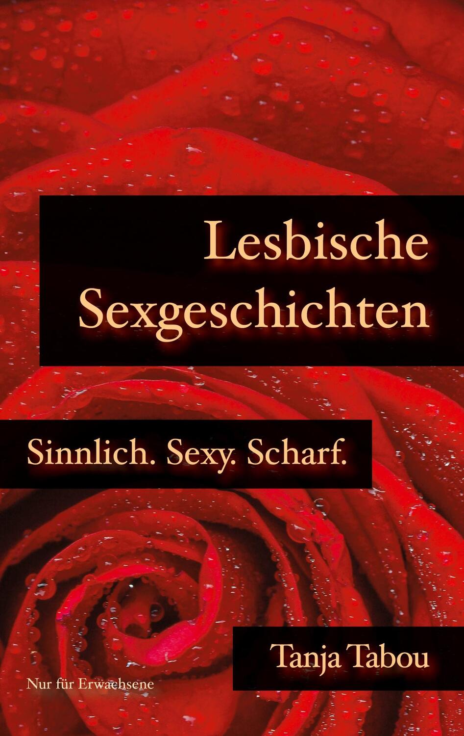 Cover: 9783754325490 | Lesbische Sexgeschichten | Sinnlich. Sexy. Scharf. | Tanja Tabou