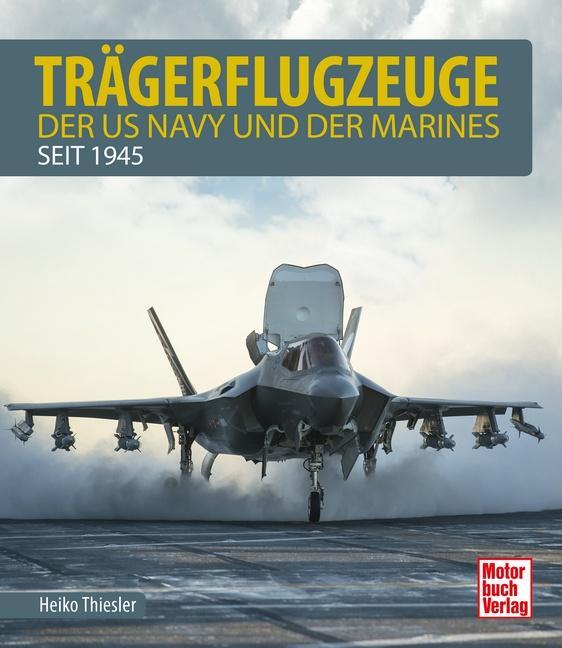 Cover: 9783613041677 | Trägerflugzeuge | der US Navy und der Marines seit 1945 | Thiesler