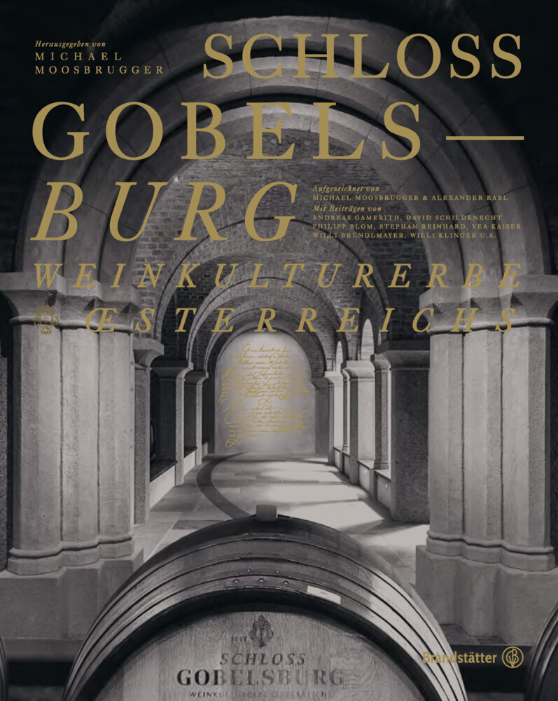 Cover: 9783710605765 | Schloss Gobelsburg | Weinkulturerbe Österreichs | Michael Moosbrugger